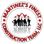 Martinez’s Finest Construction Team LLC.